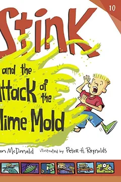 Livro Stink and the Attack of the Slime Mold - Resumo, Resenha, PDF, etc.