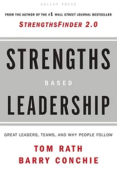Livro Strengths Based Leadership: Great Leaders, Teams, and Why People Follow - Resumo, Resenha, PDF, etc.