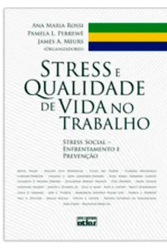 Capa do livro Stress e Qualidade de Vida no Trabalho. Stress Social. Enfrentamento e Prevenção