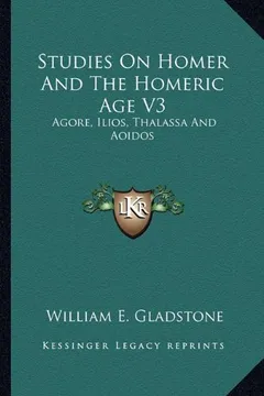 Livro Studies on Homer and the Homeric Age V3: Agore, Ilios, Thalassa and Aoidos - Resumo, Resenha, PDF, etc.