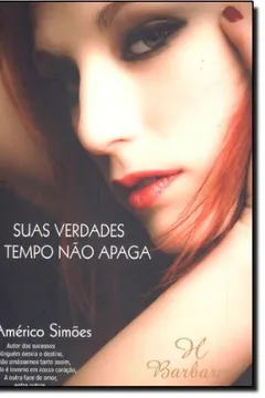 Livro Suas Verdades O Tempo Não Apaga - Resumo, Resenha, PDF, etc.