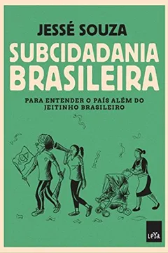 Livro Subcidadania Brasileira - Resumo, Resenha, PDF, etc.