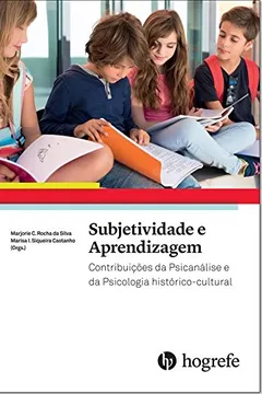 Livro Subjetividade e Aprendizagem. Contribuições da Psicanálise e da Psicologia Histórico-Cultural - Volume 1 - Resumo, Resenha, PDF, etc.