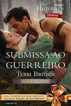 Livro Submissa ao Guerreiro - Coleção Harlequin Históricos. Edição 147 - Resumo, Resenha, PDF, etc.