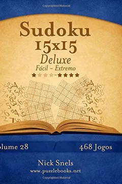 Livro Sudoku 15x15 Deluxe - Facil Ao Extremo - Volume 28 - 468 Jogos - Resumo, Resenha, PDF, etc.