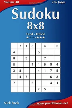 Livro Sudoku 8x8 - Facil Ao Dificil - Volume 48 - 276 Jogos - Resumo, Resenha, PDF, etc.