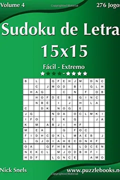 Livro Sudoku de Letras 15x15 - Facil Ao Extremo - Volume 4 - 276 Jogos - Resumo, Resenha, PDF, etc.