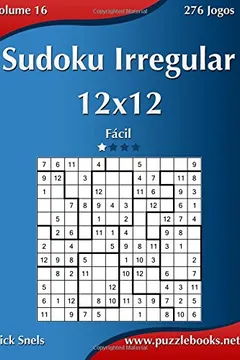 Livro Sudoku Irregular 12x12 - Facil - Volume 16 - 276 Jogos - Resumo, Resenha, PDF, etc.