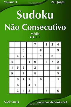 Livro Sudoku Nao Consecutivo - Medio - Volume 3 - 276 Jogos - Resumo, Resenha, PDF, etc.