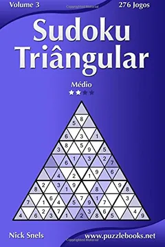 Livro Sudoku Triangular - Medio - Volume 3 - 276 Jogos - Resumo, Resenha, PDF, etc.