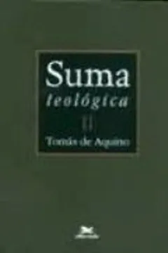 Livro Suma Teológica - Volume 2 - Resumo, Resenha, PDF, etc.