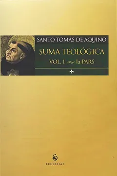 Livro Suma Teológico. Ia Pars - Volume 1 - Resumo, Resenha, PDF, etc.