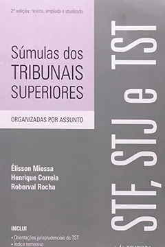 Livro Súmulas dos Tribunais Superiores. Organizadas por Assunto STF, STJ, TST - Resumo, Resenha, PDF, etc.
