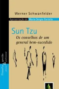 Livro Sun Tzu. Os Conselhos De Um General Bem-Sucedido - Resumo, Resenha, PDF, etc.