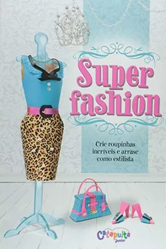 Livro Super Fashion - Resumo, Resenha, PDF, etc.