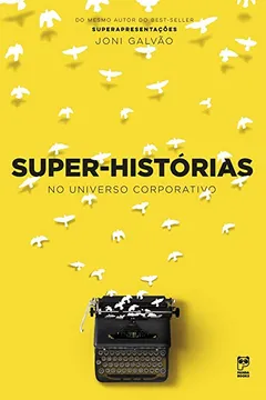 Livro Super-Histórias no Universo Corporativo - Resumo, Resenha, PDF, etc.