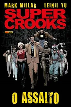 Livro Supercrooks. O Assalto - Volume 1 - Resumo, Resenha, PDF, etc.