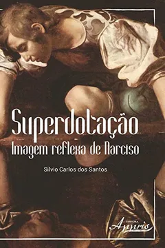Livro Superdotação. Imagem Reflexa de Narciso - Resumo, Resenha, PDF, etc.