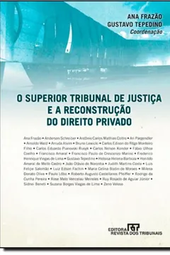 Livro Superior Tribunal De Justiça E A Reconstrução Do Direito Privado - Resumo, Resenha, PDF, etc.