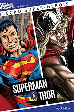 Livro Superman e Thor - Volume 4. Coleção Super-Heróis - Resumo, Resenha, PDF, etc.