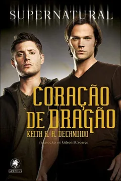 Livro Supernatural. Coração do Dragão - Resumo, Resenha, PDF, etc.