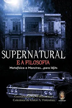 Livro Supernatural e a Filosofia - Resumo, Resenha, PDF, etc.