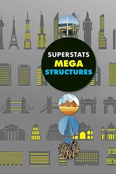 Livro Superstats: Mega Structures - Resumo, Resenha, PDF, etc.