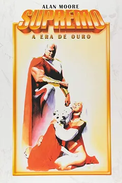 Livro Supremo. A Era de Ouro - Volume 1 - Resumo, Resenha, PDF, etc.