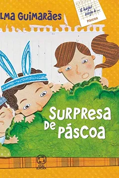 Livro Surpresa de Páscoa - Conforme Nova Ortografia - Resumo, Resenha, PDF, etc.