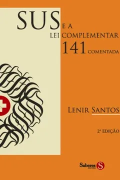 Livro Sus E A Lei Complementar 141 Comentada - Resumo, Resenha, PDF, etc.