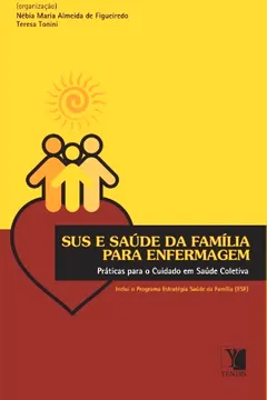 Capa do livro SUS e Saúde da Família Para Enfermagem. Práticas Para o Cuidado em Saúde Coletiva