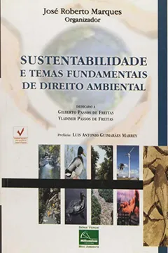Livro Sustentabilidade E Temas Fundamentais De Direito Ambiental - Resumo, Resenha, PDF, etc.
