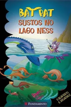 Livro Sustos no Lago Ness. Calafrios e Risadas! - Volume 15. Coleção Bat Pat - Resumo, Resenha, PDF, etc.