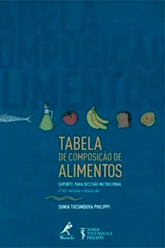 Livro Tabela de Composição de Alimentos. Suporte Para Decisão Nutricional - Resumo, Resenha, PDF, etc.