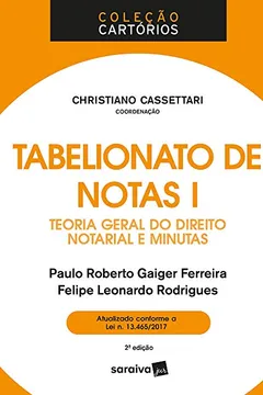 Livro Tabelionato de Notas I. Teoria Geral do Direito Notarial e Minutas - Coleção Cartórios - Resumo, Resenha, PDF, etc.