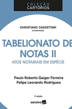 Livro Tabelionato de Notas II. Atos Notariais em Espécie - Coleção Cartórios - Resumo, Resenha, PDF, etc.