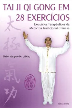 Livro Tai Ji Qi Gong em 28 Exercícios - Resumo, Resenha, PDF, etc.