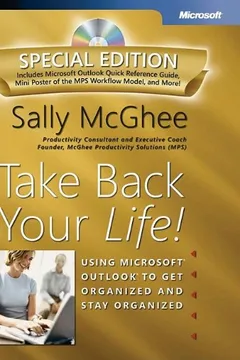 Livro Take Back Your Life! Special Edition: Using Microsoft Outlook to Get Organized and Stay Organized: Using Microsoft(r) Outlook(r) to Get Organized and - Resumo, Resenha, PDF, etc.