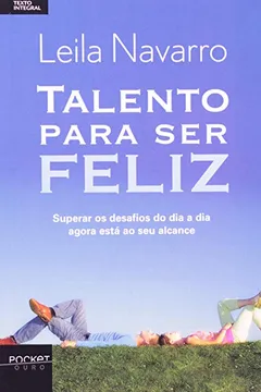 Livro Talento Para Ser Feliz - Resumo, Resenha, PDF, etc.