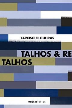 Livro Talhos & Retalhos - Resumo, Resenha, PDF, etc.