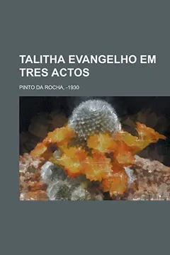 Livro Talitha Evangelho Em Tres Actos - Resumo, Resenha, PDF, etc.