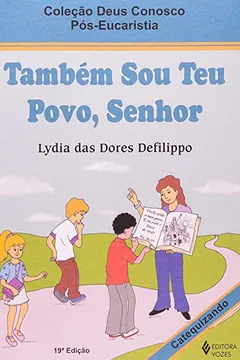 Capa do livro Tambem Sou Teu Povo, Senhor. Manual Do Catequizando - Volume 5