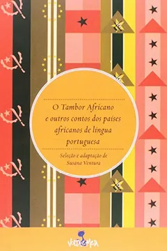 Livro Tambor Africano e Outros Contos dos Países Africanos de Língua Portuguesa - Resumo, Resenha, PDF, etc.