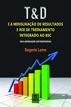 Livro T&D e a Mensuração de Resultados e ROI de Treinamento Integrado - Resumo, Resenha, PDF, etc.