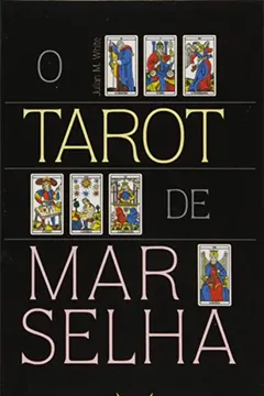 Livro Tarô de Marselha (+ Baralho com 78 Cartas) - Resumo, Resenha, PDF, etc.