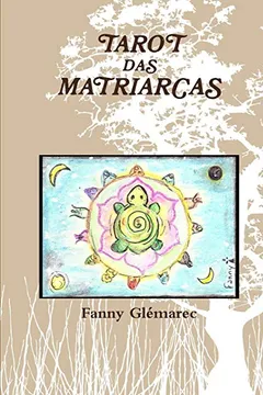 Livro Tarot Das Matriarcas - Resumo, Resenha, PDF, etc.