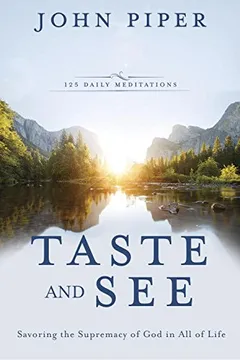 Livro Taste and See: Savoring the Supremacy of God in All of Life - Resumo, Resenha, PDF, etc.