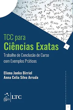 Livro TCC Ciências Exatas. Trabalho de Conclusão de Curso com Exemplos Prático - Resumo, Resenha, PDF, etc.