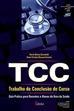 Livro TCC. Trabalho de Conclusão de Curso. Guia Prático Para Docentes e Alunos da Área da Saúde - Resumo, Resenha, PDF, etc.