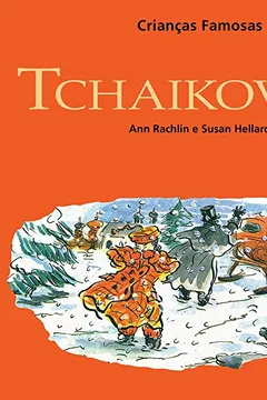 Livro Tchaikovsky. Crianças Famosas - Resumo, Resenha, PDF, etc.
